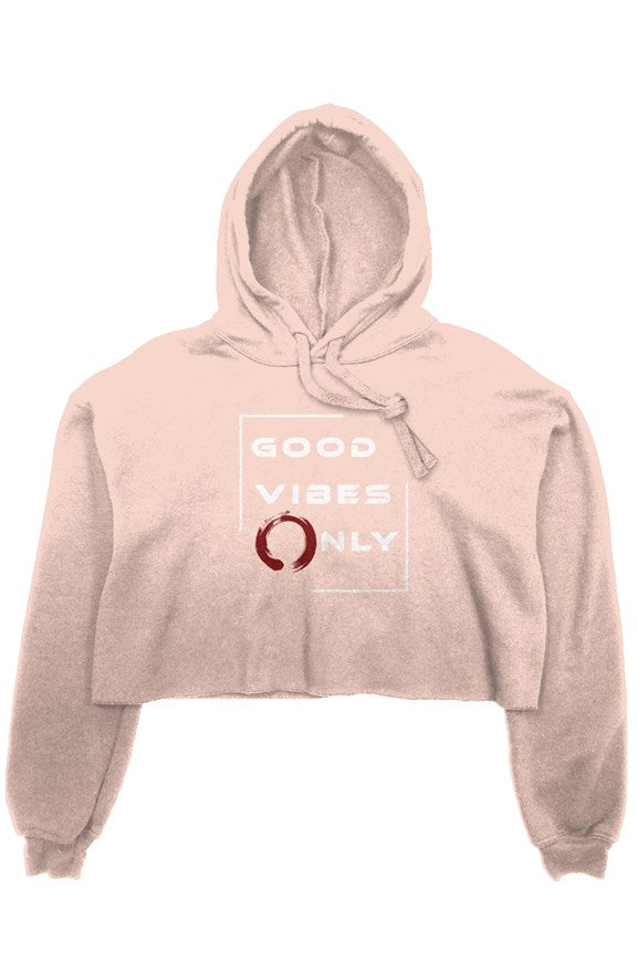 Good Vibes Only - crop fleece hoodie